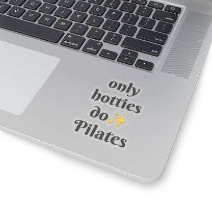 Only Hotties Do Pilates Sticker